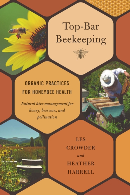 Top-Bar Beekeeping : Organic Practices for Honeybee Health, EPUB eBook