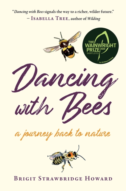 Dancing with Bees : A Journey Back to Nature, EPUB eBook