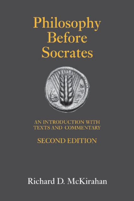 Philosophy Before Socrates : An Introduction with Texts and Commentary, Hardback Book