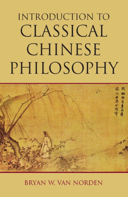 Introduction to Classical Chinese Philosophy, Paperback / softback Book