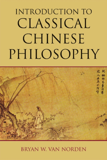 Introduction to Classical Chinese Philosophy, Hardback Book