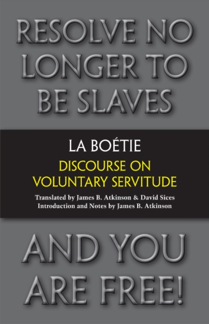 Discourse on Voluntary Servitude, Hardback Book