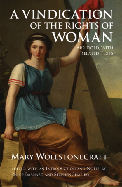 A Vindication of the Rights of Woman : Abridged, with Related Texts, Hardback Book