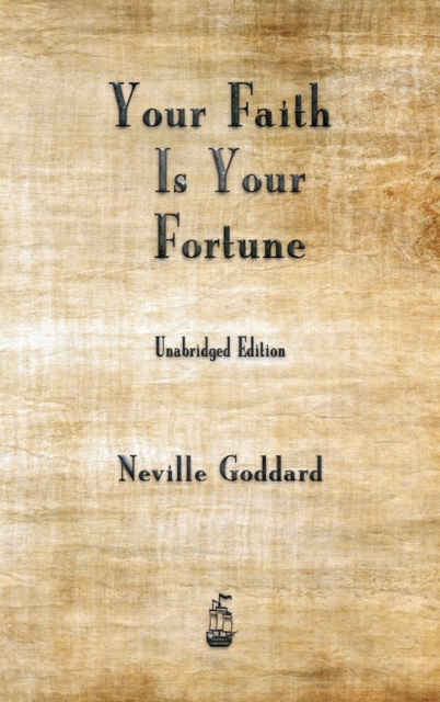 Your Faith is Your Fortune, Hardback Book