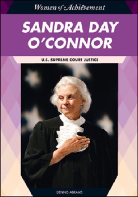 Sandra Day O'Connor : U.S. Supreme Court Justice, Hardback Book