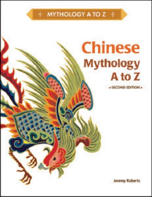 Chinese Mythology A to Z, Hardback Book