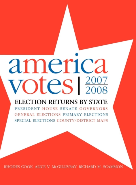 America Votes 28 : 2007-2008, Election Returns by State, Hardback Book