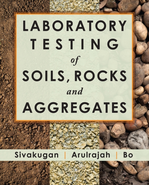 Laboratory Testing of Soils, Rocks and Aggregates, Paperback / softback Book