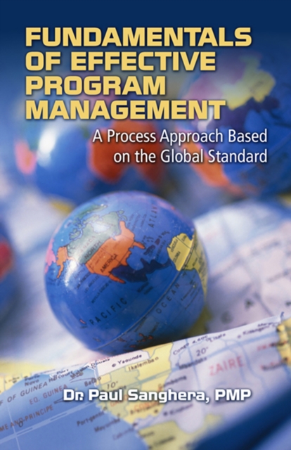 Fundamentals of Effective Program Management : A Process Approach Based on the Global Standard, EPUB eBook