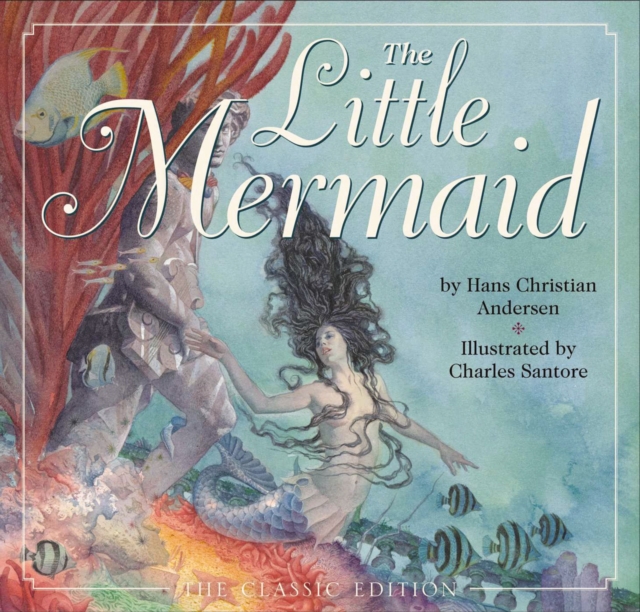 The Little Mermaid : The Classic Edition, Hardback Book