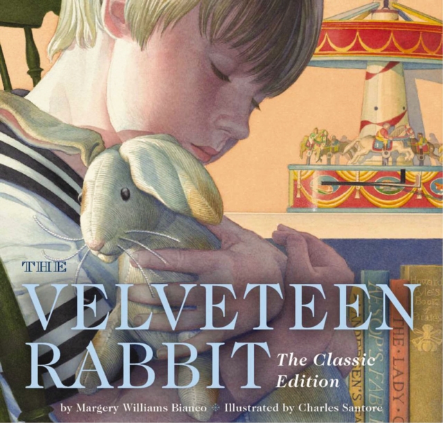 The Velveteen Rabbit Board Book : The Classic Edition, Board book Book