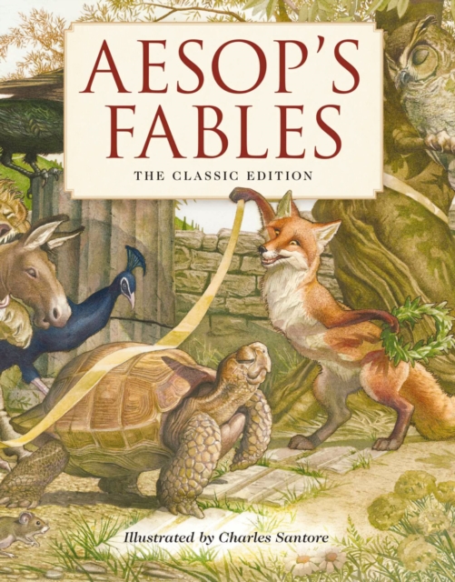Aesop's Fables Hardcover : The Classic Edition by acclaimed illustrator, Charles Santore, Hardback Book