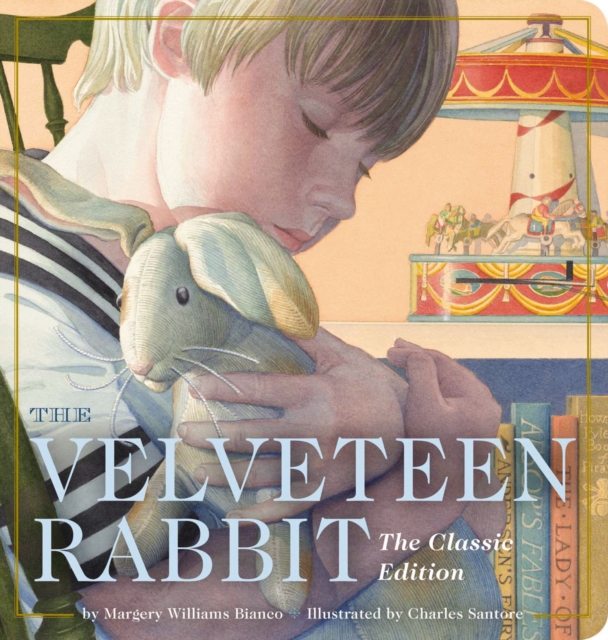 The Velveteen Rabbit Oversized Padded Board Book : The Classic Edition, Board book Book