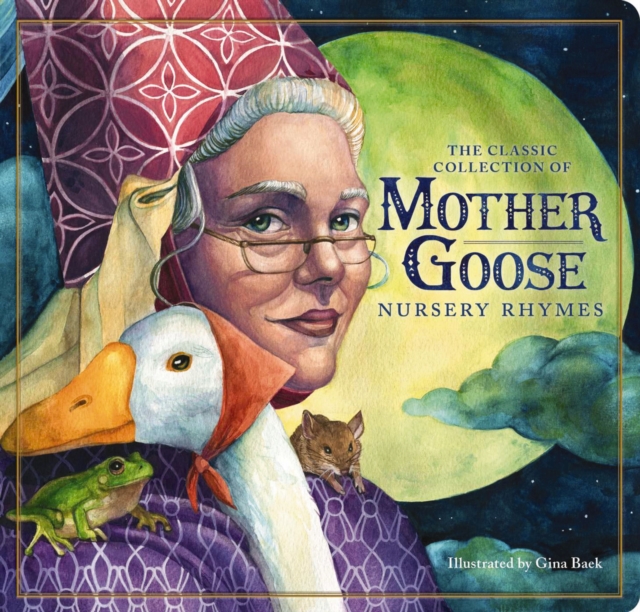 The Classic Mother Goose Nursery Rhymes (Board Book) : The Classic Edition, Board book Book