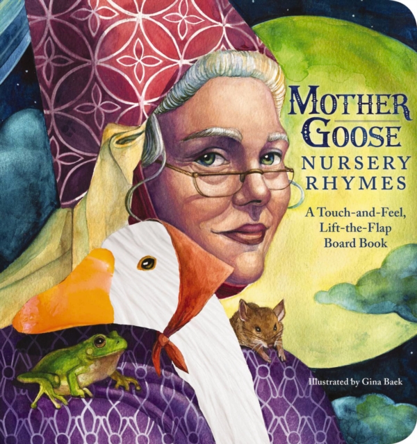 The Mother Goose Nursery Rhymes Touch and Feel Board Book : A Touch and Feel Lift the Flap Board Book, Board book Book