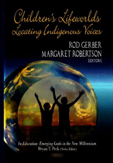 Children's Lifeworlds : Locating Indigenous Voices, Hardback Book