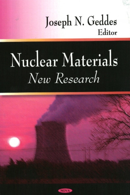 Nuclear Materials : New Research, Hardback Book
