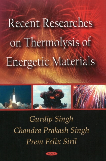 Recent Researches on Thermolysis of Energetic Materials, Hardback Book