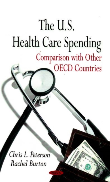 U.S. Health Care Spending : Comparison with Other OECD Countries, Hardback Book