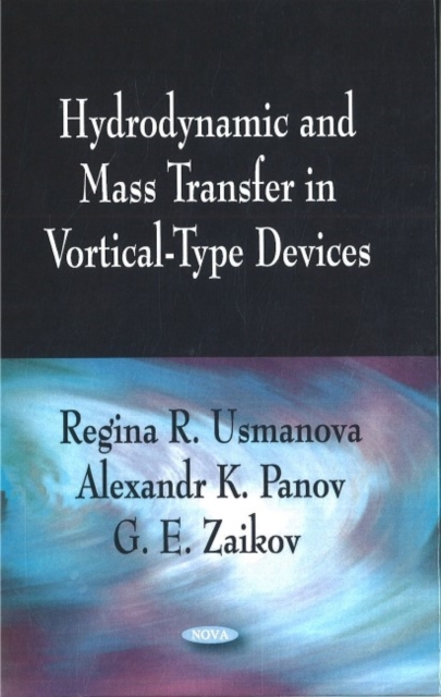 Hydrodynamic & Mass Transfer in Vortical-Type Devices, Hardback Book