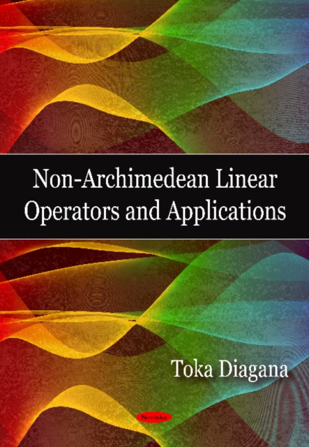 Non-Archimedean Linear Operators & Applications, Paperback / softback Book