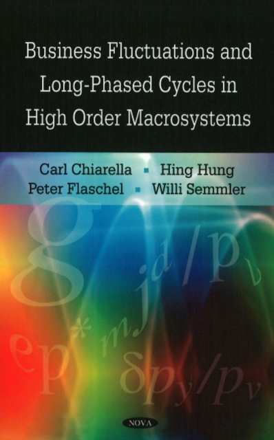 Business Fluctuations & Long-Phased Cycles in High Order Macrosystems, Hardback Book