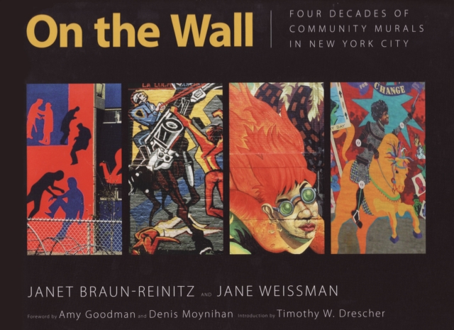 On the Wall : Four Decades of Community Murals in New York City, Paperback / softback Book