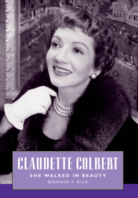 Claudette Colbert : She Walked in Beauty, PDF eBook