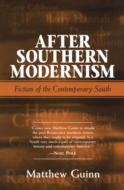 After Southern Modernism : Fiction of the Contemporary South, PDF eBook
