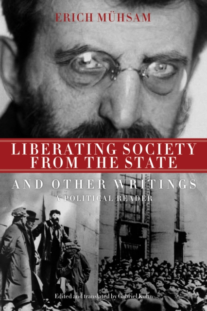 Liberating Society from the State and Other Writings : A Political Reader, EPUB eBook
