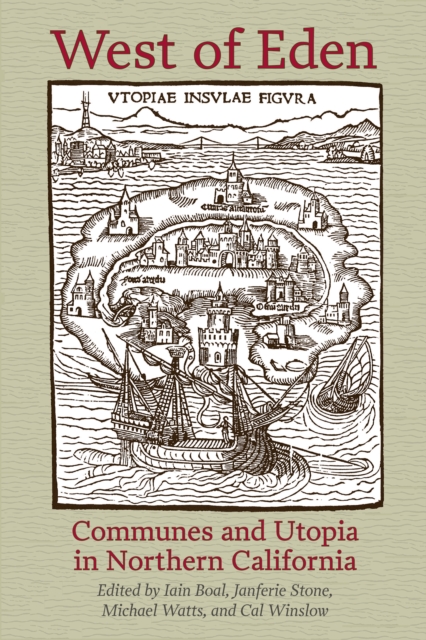 West of Eden : Communes and Utopia in Northern California, EPUB eBook