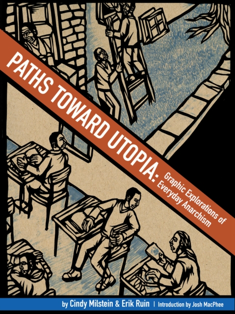 Paths toward Utopia : Graphic Explorations of Everyday Anarchism, EPUB eBook