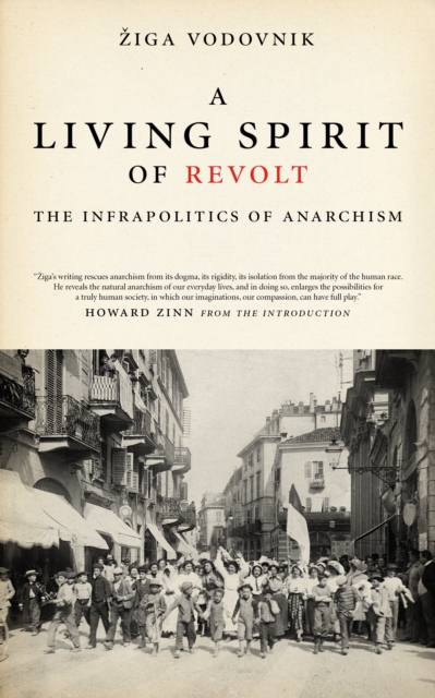 Living Spirit of Revolt : The Infrapolitics of Anarchism, EPUB eBook