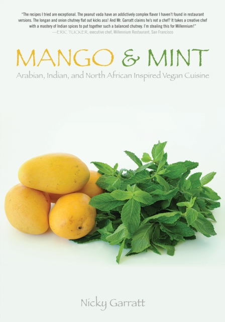 Mango & Mint : Arabian, Indian, and North African Inspired Vegan Cuisine, EPUB eBook