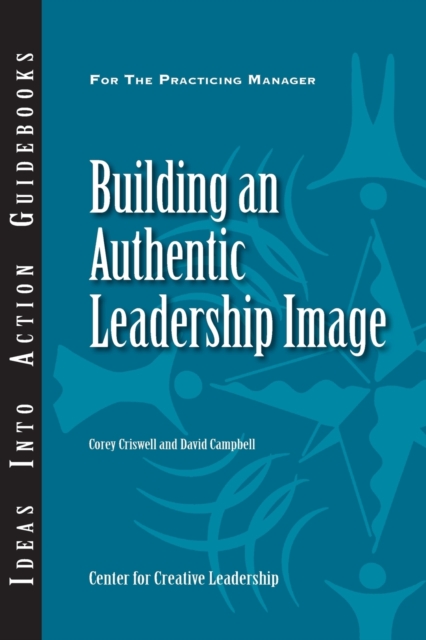 Building an Authentic Leadership Image, Paperback / softback Book