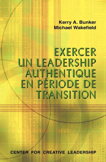 Leading With Authenticity in Times of Transition (French Canadian), PDF eBook