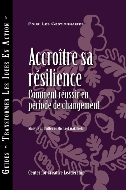 Building Resiliency: How to Thrive in Times of Change (French Canadian), PDF eBook