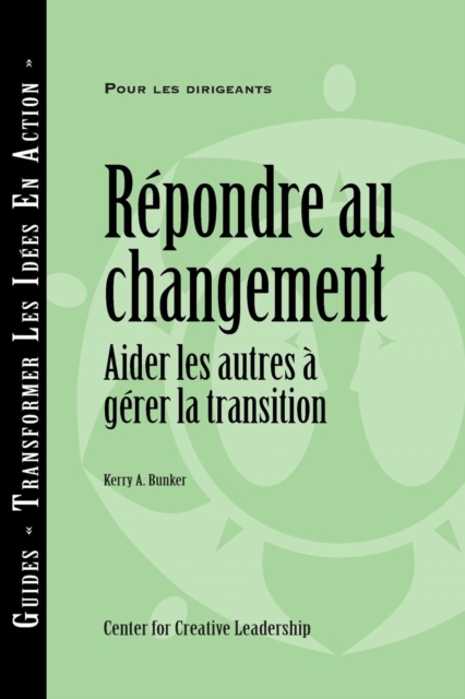 Responses to Change: Helping People Manage Transition (French), PDF eBook
