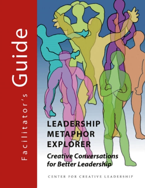 Leadership Metaphor Explorer Facilitator's Guide, PDF eBook