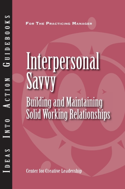 Interpersonal Savvy: Building and Maintaining Solid Working Relationships, PDF eBook