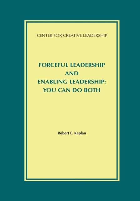 Forceful Leadership and Enabling Leadership: You Can Do Both, EPUB eBook
