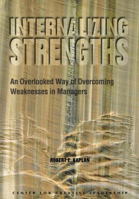 Internalizing Strengths: An Overlooked Way of Overcoming Weaknesses in Managers, EPUB eBook