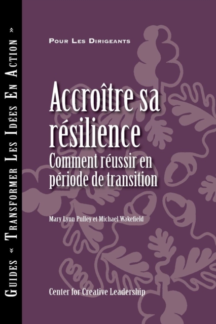 Building Resiliency: How to Thrive in Times of Change (French), EPUB eBook