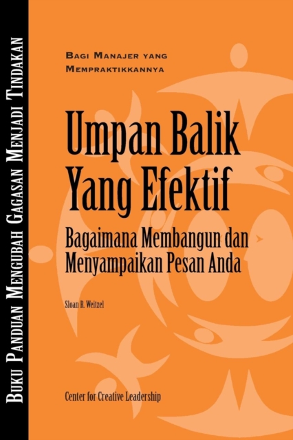 Feedback That Works: How to Build and Deliver Your Message, First Edition (Bahasa Indonesian), EPUB eBook