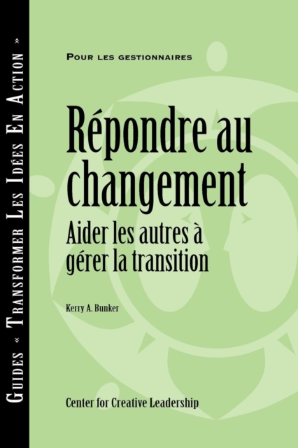Responses to Change: Helping People Manage Transition (French Canadian), EPUB eBook