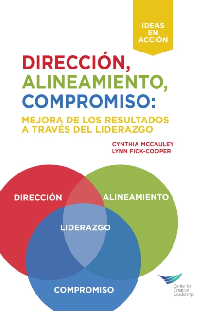 Direction, Alignment, Commitment: Achieving Better Results Through Leadership, First Edition (International Spanish), PDF eBook