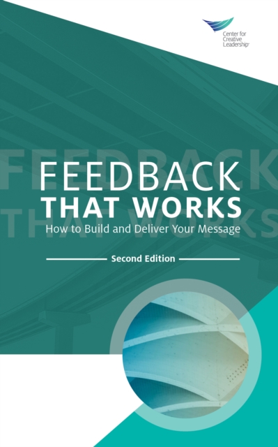 Feedback That Works: How to Build and Deliver Your Message, Second Edition, PDF eBook