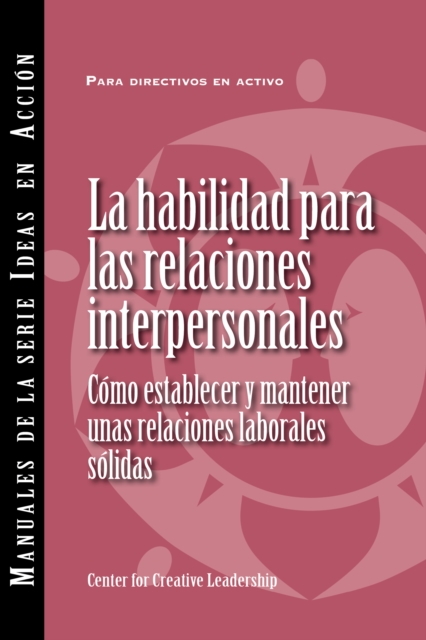 Interpersonal Savvy: Building and Maintaining Solid Working Relationships (International Spanish), EPUB eBook