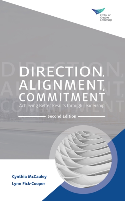 Direction, Alignment, Commitment: Achieving Better Results through Leadership, Second Edition, PDF eBook