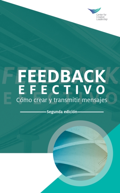 Feedback That Works: How to Build and Deliver Your Message, Second Edition (International Spanish), PDF eBook